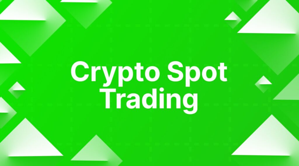 What is Spot Trading in Crypto