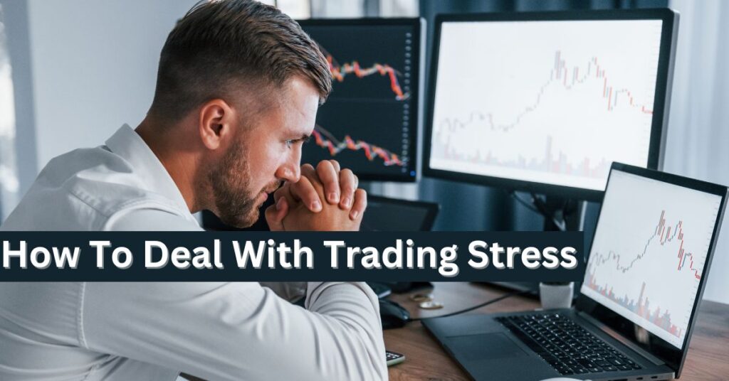 How to deal with trading stress