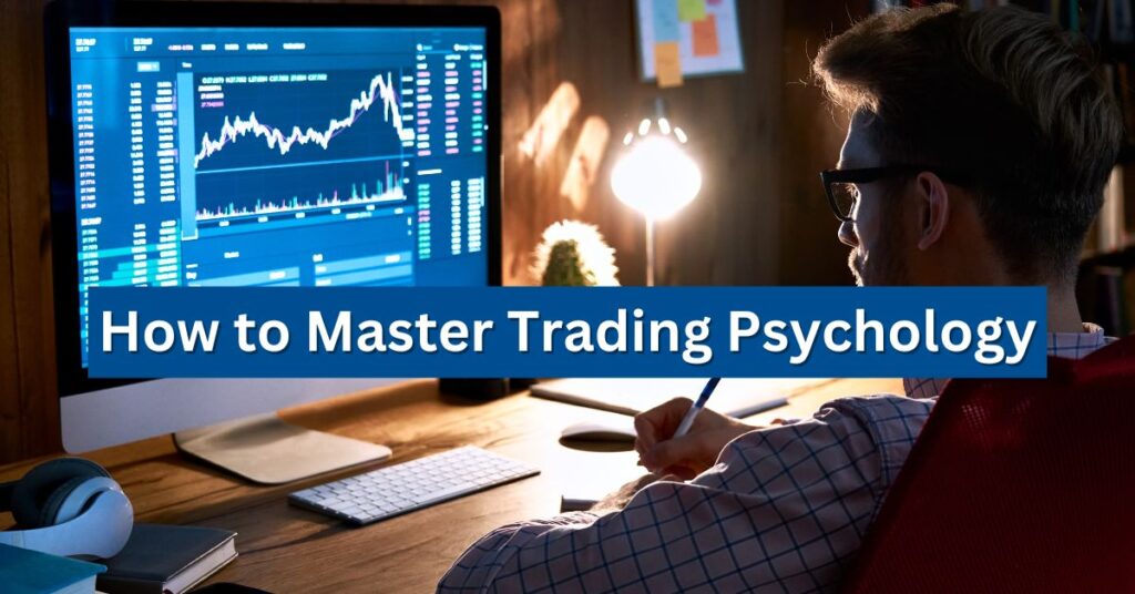 how to master trading psychology