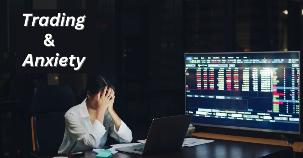 Trading And Anxiety