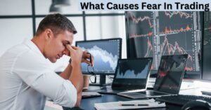 What causes fear in trading