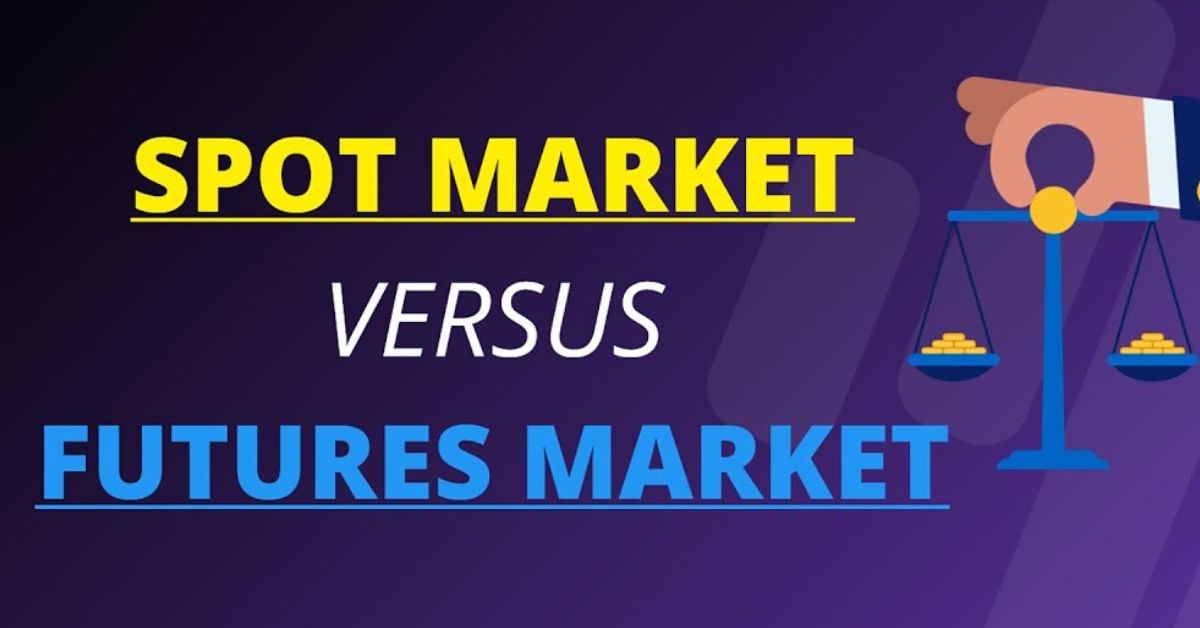 Key Differences Between Futures and Spot Markets